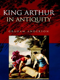 Titelbild: King Arthur in Antiquity 1st edition 9780415555005