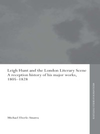 表紙画像: Leigh Hunt and the London Literary Scene 1st edition 9780415316767