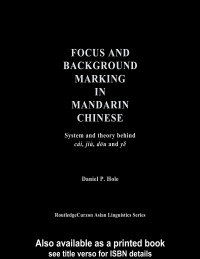 Imagen de portada: Focus and Background Marking in Mandarin Chinese 1st edition 9781138974425