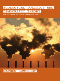 Imagen de portada: Ecological Politics and Democratic Theory 1st edition 9780415314312