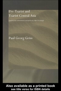 صورة الغلاف: Pre-tsarist and Tsarist Central Asia 1st edition 9780415758550