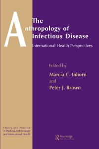 Imagen de portada: The Anthropology of Infectious Disease 1st edition 9789056995553