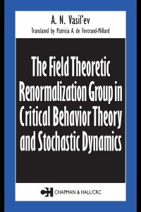 صورة الغلاف: The Field Theoretic Renormalization Group in Critical Behavior Theory and Stochastic Dynamics 1st edition 9780415310024