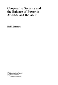 Imagen de portada: Cooperative Security and the Balance of Power in ASEAN and the ARF 1st edition 9780415309929