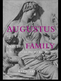 صورة الغلاف: Augustus and the Family at the Birth of the Roman Empire 1st edition 9780415309592