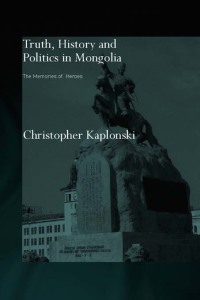 Cover image: Truth, History and Politics in Mongolia 1st edition 9780415307987