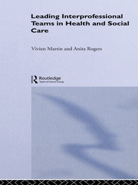 Cover image: Leading Interprofessional Teams in Health and Social Care 1st edition 9780415307949