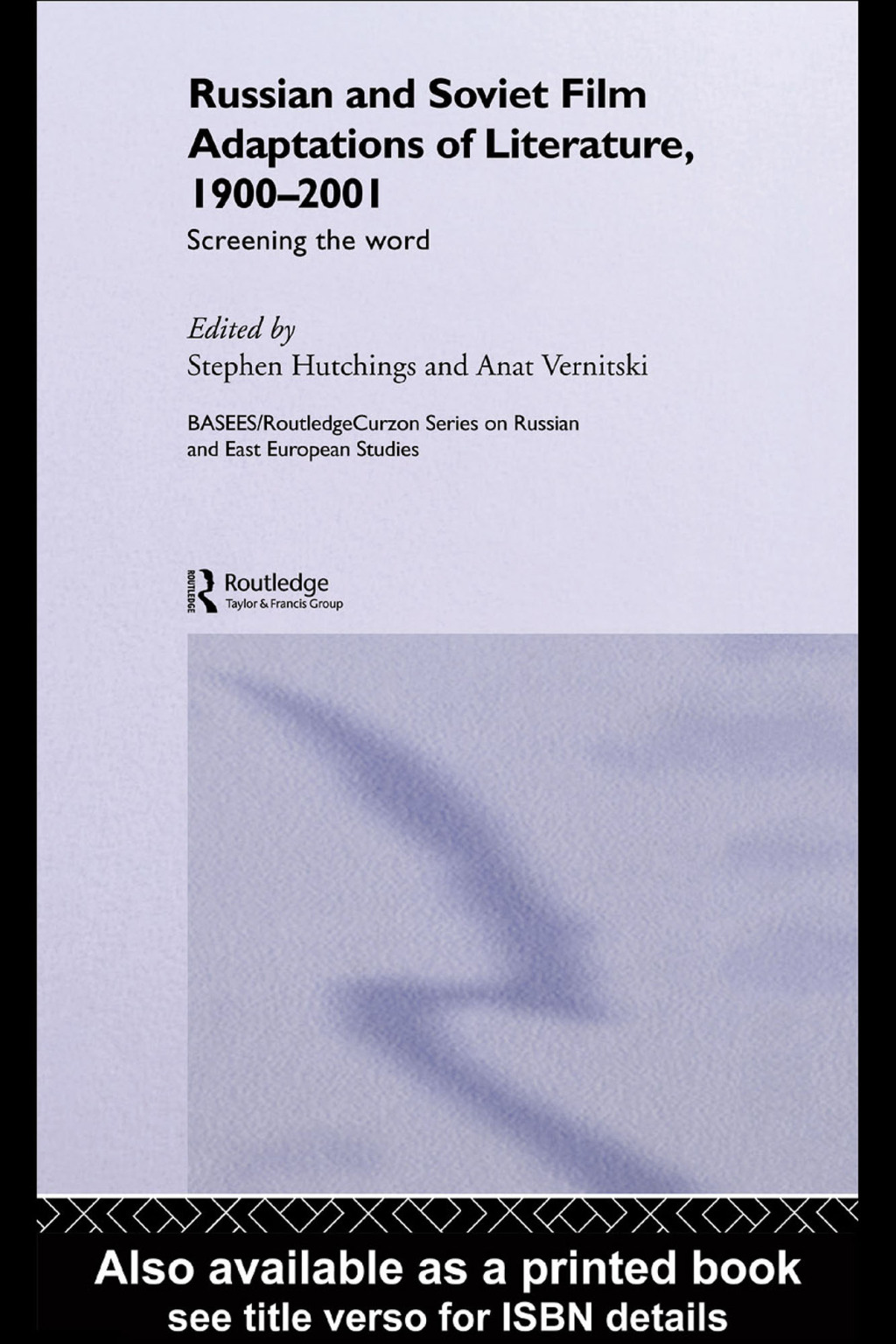 Russian and Soviet Film Adaptations of Literature, 1900-2001 Screening the Word 1st Edition