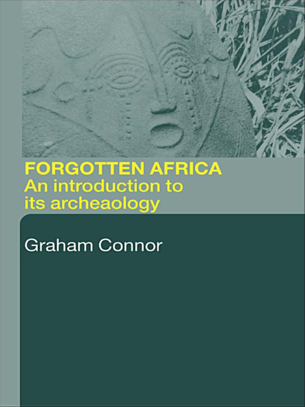 Forgotten Africa An Introduction to its Archaeology 1st Edition