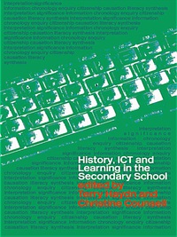 Imagen de portada: History, ICT and Learning in the Secondary School 1st edition 9780415305310