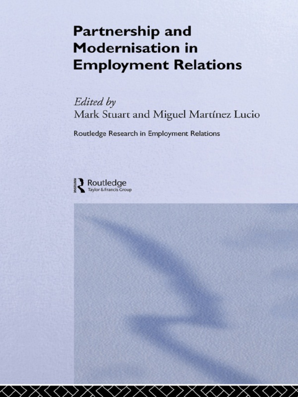 Partnership and Modernisation in Employment Relations 1st Edition