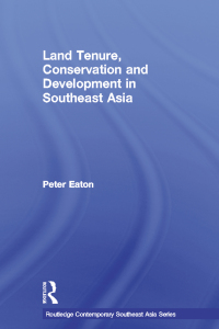 Cover image: Land Tenure, Conservation and Development in Southeast Asia 1st edition 9780415649575