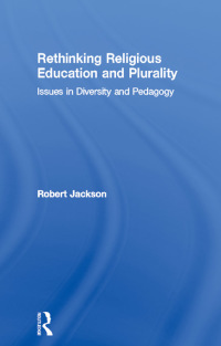 Imagen de portada: Rethinking Religious Education and Plurality 1st edition 9780415302722