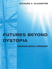 Cover image: Futures Beyond Dystopia 1st edition 9780415302692