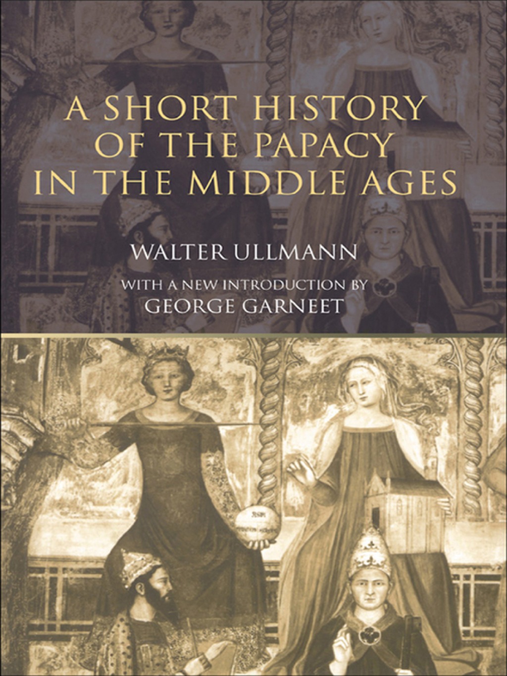 A Short History of the Papacy in the Middle Ages 2nd Edition