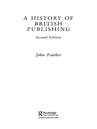Cover image: A History of British Publishing 2nd edition 9780415302258