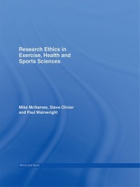Cover image: Research Ethics in Exercise, Health and Sports Sciences 1st edition 9780415298810