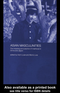 Omslagafbeelding: Asian Masculinities 1st edition 9780415298384