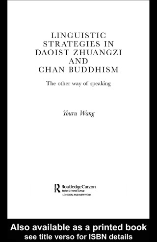 Cover image: Linguistic Strategies in Daoist Zhuangzi and Chan Buddhism 1st edition 9780415868341