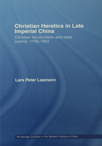 Cover image: Christian Heretics in Late Imperial China 1st edition 9780415297790