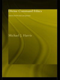 Imagen de portada: Divine Command Ethics 1st edition 9780415297691