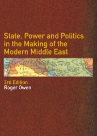 Cover image: State, Power and Politics in the Making of the Modern Middle East 3rd edition 9780415297141