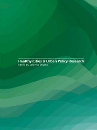 Cover image: Healthy Cities and Urban Policy Research 1st edition 9781138873872