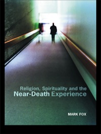 Cover image: Religion, Spirituality and the Near-Death Experience 1st edition 9780415288309