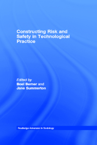 صورة الغلاف: Constructing Risk and Safety in Technological Practice 1st edition 9780415285711