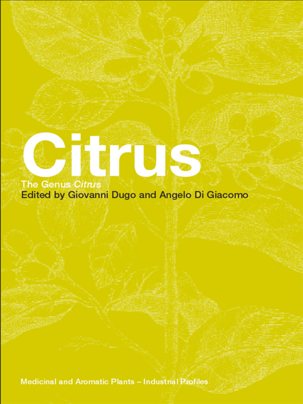 Citrus The Genus Citrus 1st Edition