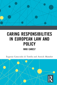 صورة الغلاف: Caring Responsibilities in European Law and Policy 1st edition 9780415529716