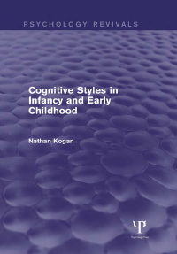 Immagine di copertina: Cognitive Styles in Infancy and Early Childhood (Psychology Revivals) 1st edition 9781848722576