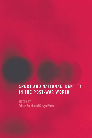 Cover image: Sport and National Identity in the Post-War World 1st edition 9780415283014