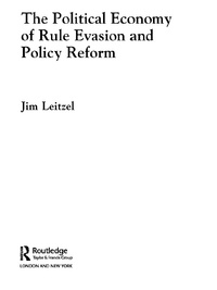 Immagine di copertina: The Political Economy of Rule Evasion and Policy Reform 1st edition 9780415771207