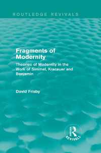 Cover image: Fragments of Modernity (Routledge Revivals) 1st edition 9780415702645