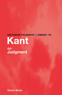 Cover image: Routledge Philosophy GuideBook to Kant on Judgment 1st edition 9780415281119