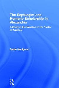 Cover image: The Septuagint and Homeric Scholarship in Alexandria 1st edition 9780415280723