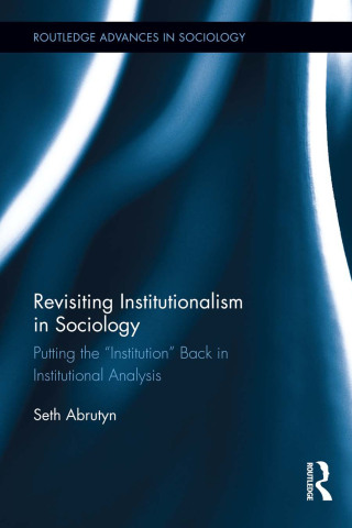 Imagen de portada: Revisiting Institutionalism in Sociology 1st edition 9781138639676