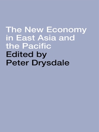 Imagen de portada: The New Economy in East Asia and the Pacific 1st edition 9780415436038