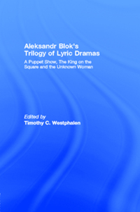 Cover image: Aleksandr Blok's Trilogy of Lyric Dramas 1st edition 9780415280501