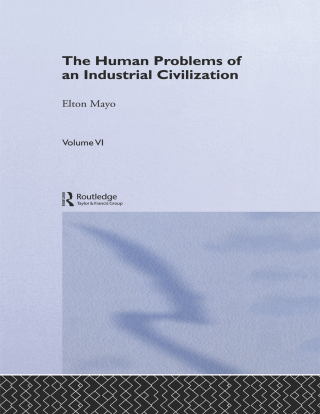 Cover image: The Human Problems of an Industrial Civilization 1st edition 9780415279888