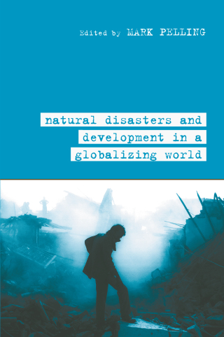 Cover image: Natural Disaster and Development in a Globalizing World 1st edition 9780415279574