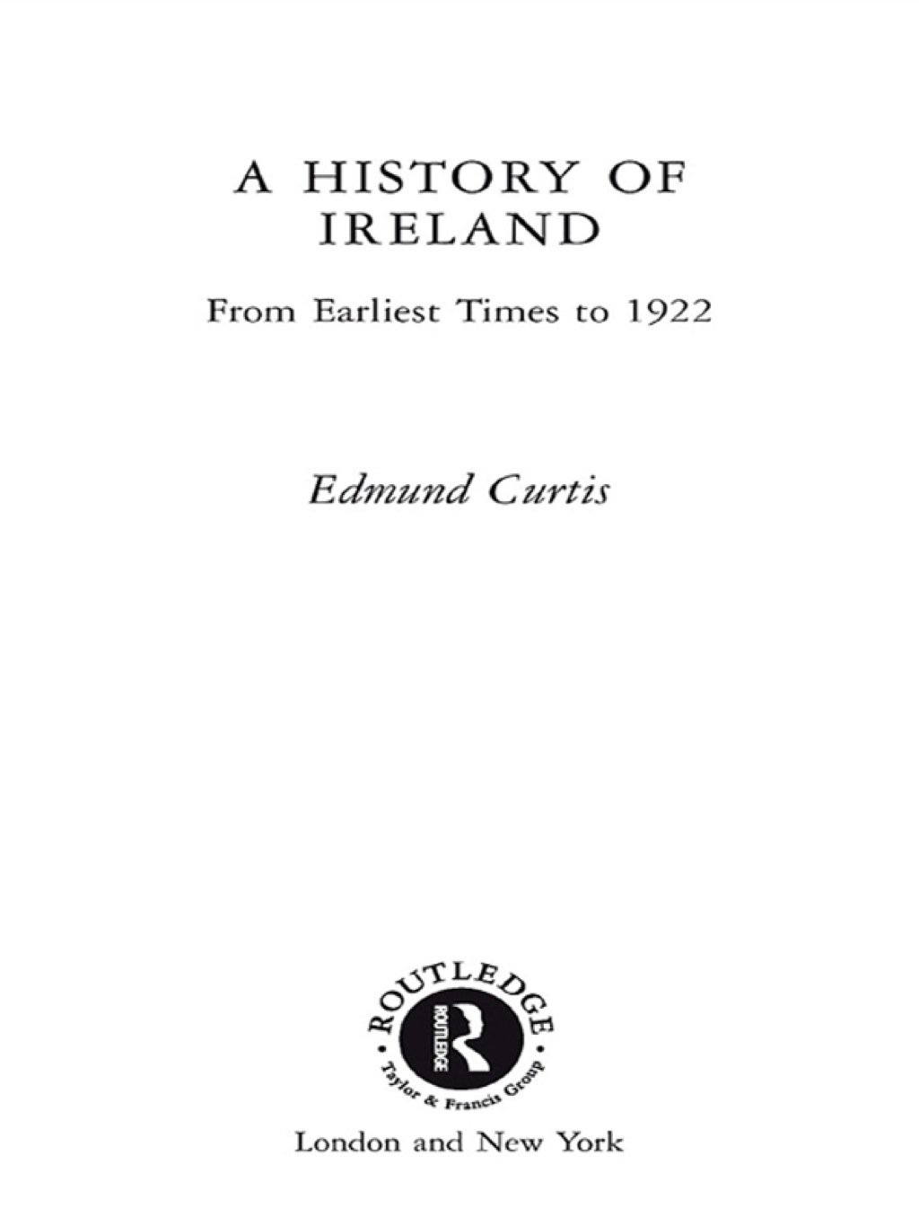 A History of Ireland From the Earliest Times to 1922 8th Edition