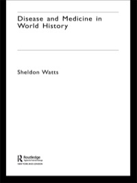 Cover image: Disease and Medicine in World History 1st edition 9780415278164