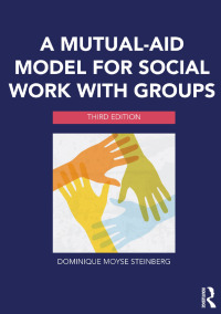 Omslagafbeelding: A Mutual-Aid Model for Social Work with Groups 3rd edition 9780415703222