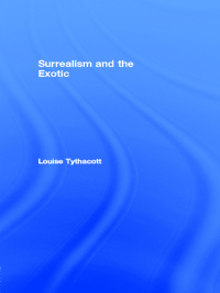 Immagine di copertina: Surrealism and the Exotic 1st edition 9780415276375