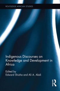 Cover image: Indigenous Discourses on Knowledge and Development in Africa 1st edition 9781138092631