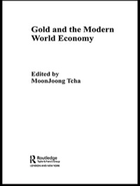 Imagen de portada: Gold and the Modern World Economy 1st edition 9780415275613