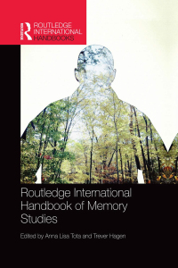 Cover image: Routledge International Handbook of Memory Studies 1st edition 9780367868451