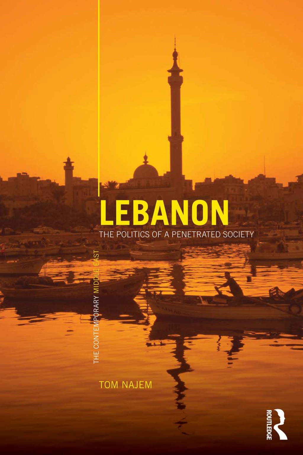 Lebanon The Politics of a Penetrated Society 1st Edition